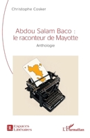 Abdou Salam Baco : le raconteur de Mayotte: Anthologie (Espaces Littéraires) (French Edition) 2336459809 Book Cover