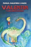 Valentín y los dinosaurios (Spanish Edition) 6310037102 Book Cover