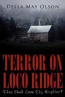 Terror on Loco Ridge: Thou Shalt Love Thy Neighbor? 1438907745 Book Cover
