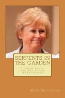 Serpents in the Garden: One Woman's Battle with the Forces of Evil 1499398182 Book Cover
