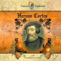 Hernan Cortes (Famous Explorers) 0823958329 Book Cover