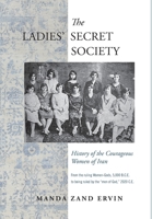 The Ladies' Secret Society: History of the Courageous Women of Iran 1943003335 Book Cover