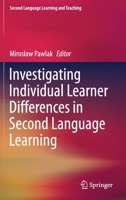 Investigating Individual Learner Differences in Second Language Learning 3030757250 Book Cover