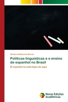 Políticas linguísticas e o ensino de espanhol no Brasil 6139660238 Book Cover
