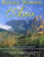 Natural Wonders of Asia: The Finest National Parks of India, Thailand, the Philippines, and  Malaysia 1843307723 Book Cover