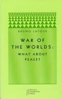 War of the Worlds: What about Peace? 0971757518 Book Cover