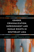 Gender, Criminalization, Imprisonment and Human Rights in Southeast Asia 1801172870 Book Cover