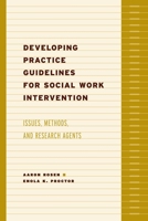 Developing Practice Guidelines for Social Work Intervention: Issues, Methods, and Research Agenda 0231123116 Book Cover