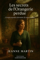 Le secret de l’orangerie perdue (French Edition) B0FGWBL6TJ Book Cover