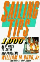 Sailing Tips: 1000 New Ways to Solve Old Problems 0312029772 Book Cover