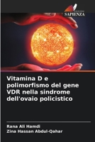 Vitamina D e polimorfismo del gene VDR nella sindrome dell'ovaio policistico (Italian Edition) 6208109140 Book Cover