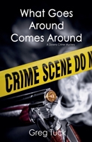 What Goes Around, Comes Around B0F4Q2P7KL Book Cover