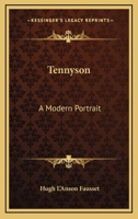 Tennyson: A Modern Portrait 143251511X Book Cover