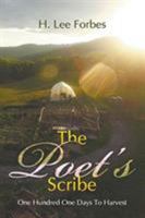 The Poet's Scribe: One Hundred One Days To Harvest 1543424333 Book Cover