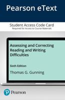 Assessing and Correcting Reading and Writing Difficulties -- Enhanced Pearson Etext 0134516559 Book Cover