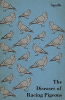 The Diseases of Racing Pigeons 144745071X Book Cover