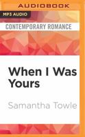 When I Was Yours 1517718724 Book Cover