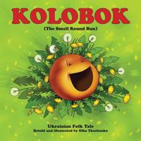 Kolobok: The Small Round Bun 0995930910 Book Cover