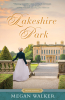 Lakeshire Park (The Proper Romance Regency Series) 1629727342 Book Cover