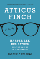 Atticus Finch: The Biography 1541644948 Book Cover