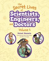 The Secret Lives of Scientists, Engineers, and Doctors : Volume 1 1645434451 Book Cover