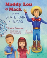Maddy Lou and Mack at the State Fair of Texas 1612549616 Book Cover