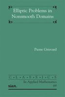 Elliptic Problems in Nonsmooth Domains (Chapman and Hall /Crc Monographs and Surveys in Pure and Applied Mathematics) 1611972027 Book Cover