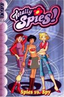 Totally Spies Volume 2: Spies vs. Spy (Totally Spies Graphic Novel) 1595326820 Book Cover