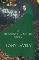 Father Maman : A Dragons Run My Life Story B0GC43FJZW Book Cover