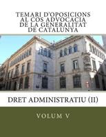 Temari d'oposicions al Cos Advocacia de la Generalitat de Catalunya: Dret Administratiu (II) 1547141263 Book Cover