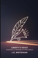 Liberty's Voice: Churchill's Defense of Free Speech B0F2683YP8 Book Cover