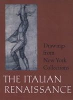 The Italian Renaissance (Drawings from New York Collections: Vol. 1) 0300200765 Book Cover