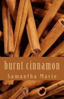 Burnt Cinnamon 1540536521 Book Cover