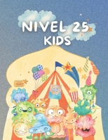Nivel 25 KIDS (Spanish Edition) B0CQDY3YZ5 Book Cover