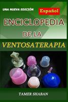 Enciclopedia de la Ventosaterapia: Una Nueva Edición 1729438695 Book Cover