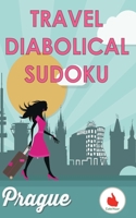 Travel Diabolical Sudoku: 100 Diabolical Level Sudoku Puzzles with 1 puzzle per page in a travel size book. 9527278457 Book Cover