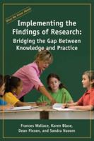 What we know about: Implementing the Findings of Research: Bridging the Gap Between Knowledge and Practice 1931762716 Book Cover