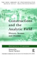 Constructions and the Analytic Field: History, Scenes and Destiny 0415384052 Book Cover