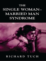 The Single Woman-Married Man Syndrome 0765703335 Book Cover