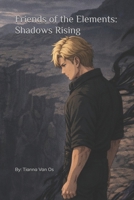 Friends of the Elements: Shadows Rising B0GM1BHDP7 Book Cover