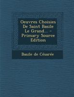 Oeuvres Choisies De Saint Basile Le Grand... 1275567894 Book Cover