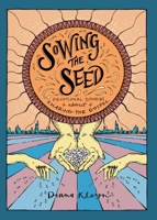 Sowing the Seed: Devotional Stories about Sharing the Gospel (the Lord's Garden Stories) 1601787316 Book Cover
