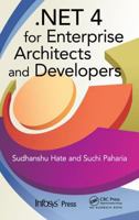 .NET 4 for Enterprise Architects and Developers (Infosys Press) 1439862931 Book Cover