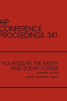 Volatiles in the Earth and Solar Systems (AIP Conference Proceedings) 1563964090 Book Cover