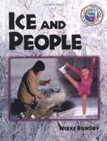 Ice and People (Science of Weather) 1575054973 Book Cover