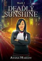 Deadly Sunshine: Book 1 1535602899 Book Cover