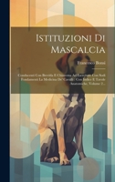 Istituzioni Di Mascalcia: Conducenti Con Brevitla E Chiarezza Ad Esercitare Con Sodi Fondamenti La Medicina De' Cavalli: Con Indice E Tavole Anatomiche, Volume 2... 1020595493 Book Cover