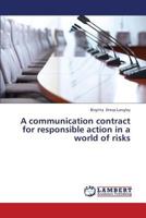 A communication contract for responsible action in a world of risks 365943289X Book Cover