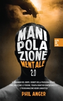 Mental Manipulation 2.0: 5 Books in 1: The Language of the Body, The Secrets of Dark Psychology, How to Analyze People, Therapy ... Neuro-Linguistics 180144787X Book Cover