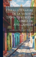 Obras Literarias De La Señora Doña Gertrudis Gomez De Avellameda 1021061255 Book Cover